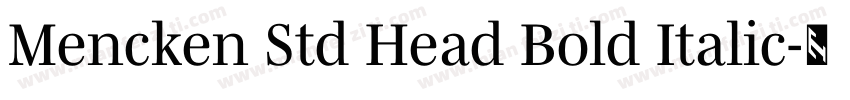 Mencken Std Head Bold Italic字体转换
